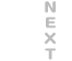 NEXT